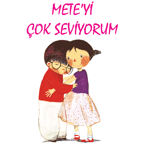 Mete’yi Çok Seviyorum Hikayesi